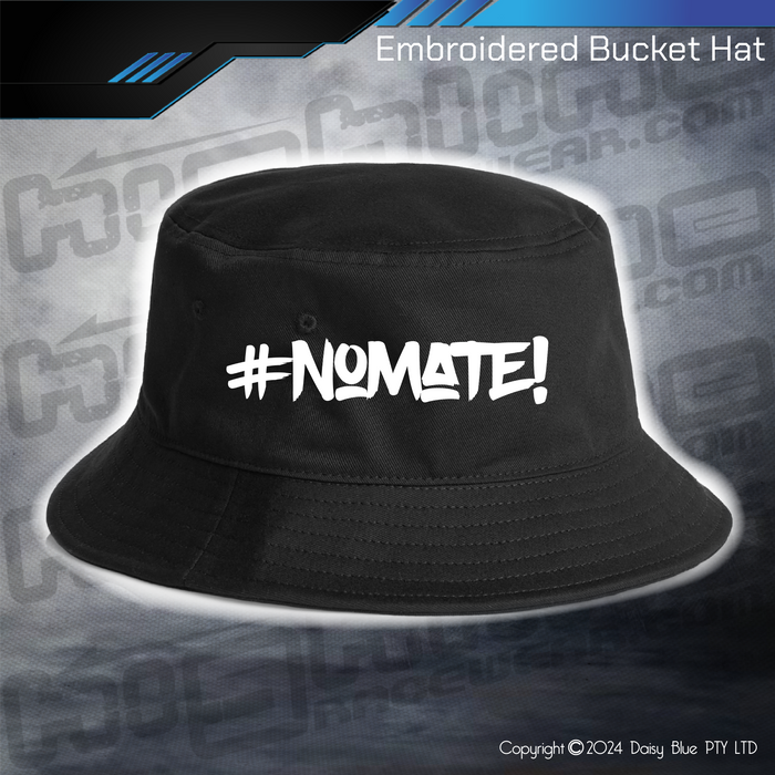 Bucket Hat - #nomate!