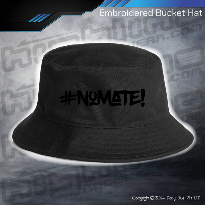 Bucket Hat - #nomate!