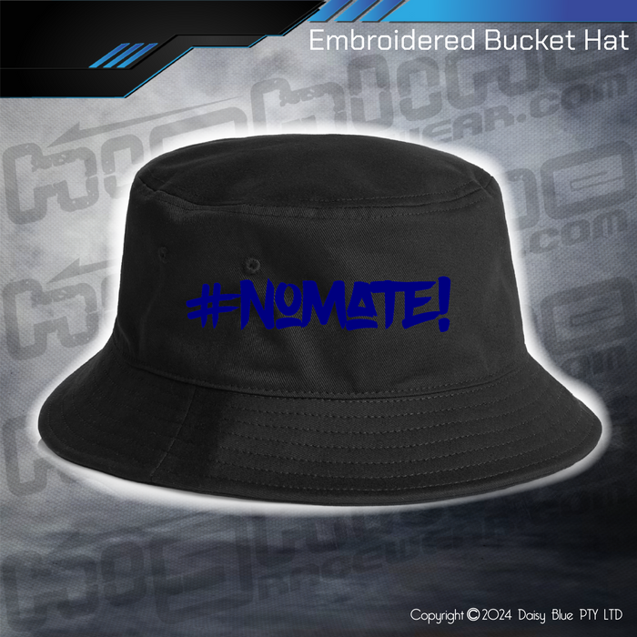 Bucket Hat - #nomate!