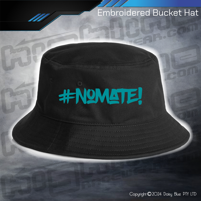 Bucket Hat - #nomate!